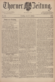 Thorner Zeitung : Begründet 1760. 1891, Nr. 22 (27 Januar)