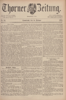 Thorner Zeitung : Begründet 1760. 1891, Nr. 38 (14 Februar)