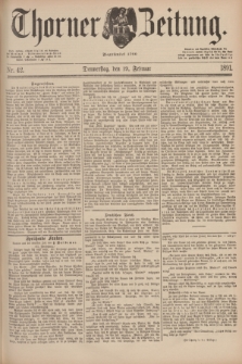 Thorner Zeitung : Begründet 1760. 1891, Nr. 42 (19 Februar) + dod.
