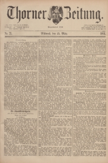 Thorner Zeitung : Begründet 1760. 1891, Nr. 71 (25 März)