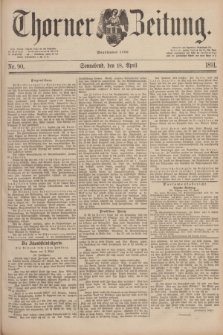 Thorner Zeitung : Begründet 1760. 1891, Nr. 90 (18 April)