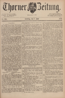Thorner Zeitung : Begründet 1760. 1891, Nr. 130 (7 Juni) + dod.