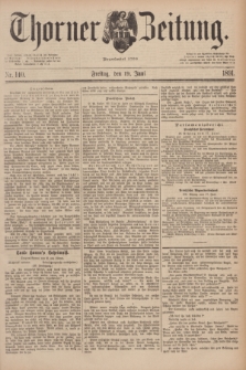 Thorner Zeitung : Begründet 1760. 1891, Nr. 140 (19 Juni)