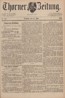 Thorner Zeitung : Begründet 1760. 1891, Nr. 142 (21 Juni) + dod.