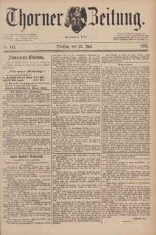 Thorner Zeitung : Begründet 1760. 1891, Nr. 143 (23 Juni)