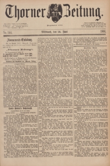 Thorner Zeitung : Begründet 1760. 1891, Nr. 144 (24 Juni)