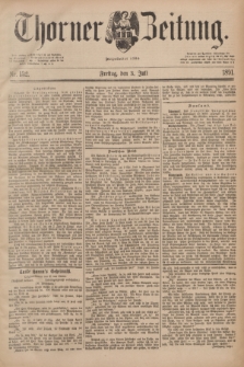 Thorner Zeitung : Begründet 1760. 1891, Nr. 152 (3 Juli)