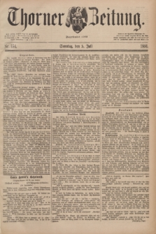 Thorner Zeitung : Begründet 1760. 1891, Nr. 154 (5 Juli) + dod.