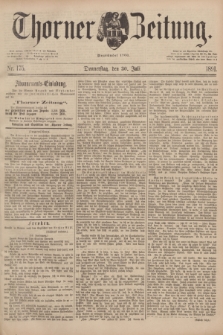 Thorner Zeitung : Begründet 1760. 1891, Nr. 175 (30 Juli)