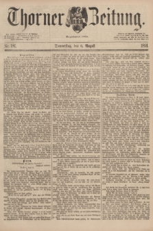 Thorner Zeitung : Begründet 1760. 1891, Nr. 181 (6 August)