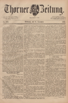 Thorner Zeitung : Begründet 1760. 1891, Nr. 294 (16 December)