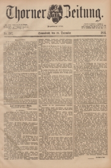 Thorner Zeitung : Begründet 1760. 1891, Nr. 297 (19 December)