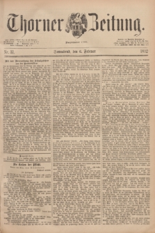Thorner Zeitung : Begründet 1760. 1892, Nr. 31 (6 Februar)