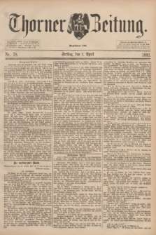 Thorner Zeitung : Begründet 1760. 1892, Nr. 78 (1 April)