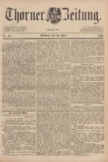 Thorner Zeitung : Begründet 1760. 1892, Nr. 92 (20 April)