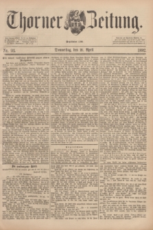 Thorner Zeitung : Begründet 1760. 1892, Nr. 93 (21 April)