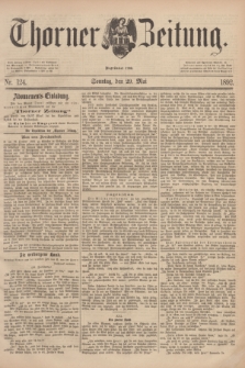 Thorner Zeitung : Begründet 1760. 1892, Nr. 124 (29 Mai) + dod.