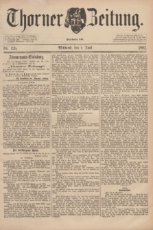 Thorner Zeitung : Begründet 1760. 1892, Nr. 126 (1 Juni)