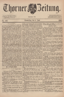 Thorner Zeitung : Begründet 1760. 1892, Nr. 132 (9 Juni)
