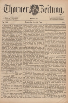 Thorner Zeitung : Begründet 1760. 1892, Nr. 144 (23 Juni)