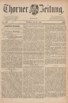 Thorner Zeitung : Begründet 1760. 1892, Nr. 148 (28 Juni)