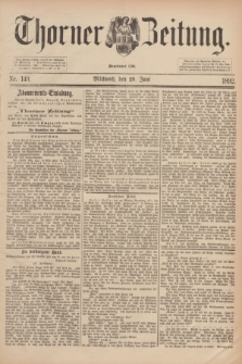 Thorner Zeitung : Begründet 1760. 1892, Nr. 149 (29 Juni) + dod.