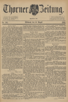 Thorner Zeitung : Begründet 1760. 1892, Nr. 185 (10 August)