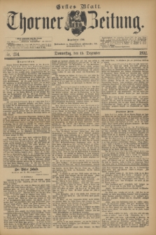 Thorner Zeitung : Begründet 1760. 1892, Nr. 294 (15 Dezember) - Erstes Blatt