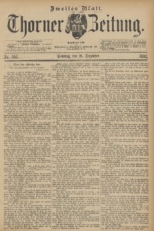 Thorner Zeitung : Begründet 1760. 1892, Nr. 303 (25 Dezember) - Zweites Blatt