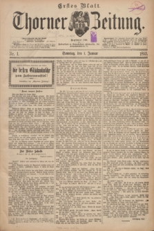 Thorner Zeitung : Begründet 1760. 1893, Nr. 1 (1 Januar) - Erstes Blatt