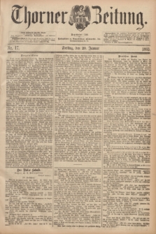 Thorner Zeitung : Begründet 1760. 1893, Nr. 17 (20 Januar)