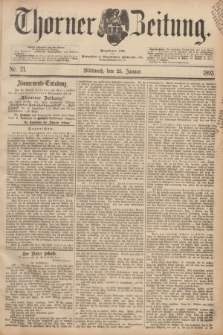 Thorner Zeitung : Begründet 1760. 1893, Nr. 21 (25 Januar)