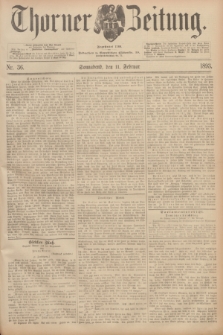 Thorner Zeitung : Begründet 1760. 1893, Nr. 36 (11 Februar)