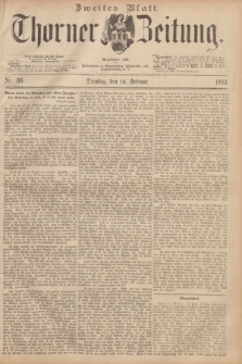 Thorner Zeitung : Begründet 1760. 1893, Nr. 38 (14 Februar) - Zweites Blatt