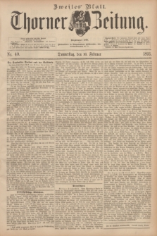 Thorner Zeitung : Begründet 1760. 1893, Nr. 40 (16 Februar) - Zweites Blatt