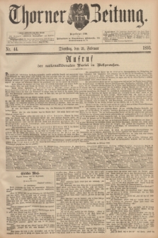 Thorner Zeitung : Begründet 1760. 1893, Nr. 44 (21 Februar)