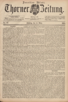 Thorner Zeitung : Begründet 1760. 1893, Nr. 67 (19 März) - Zweites Blatt