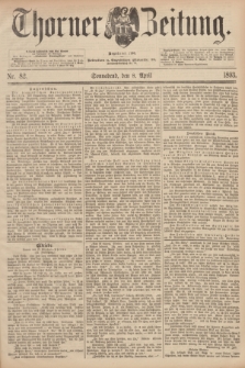 Thorner Zeitung : Begründet 1760. 1893, Nr. 82 (8 April)