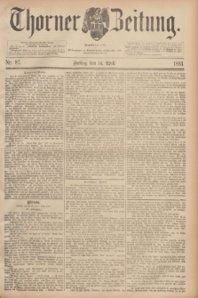 Thorner Zeitung : Begründet 1760. 1893, Nr. 87 (14 April)