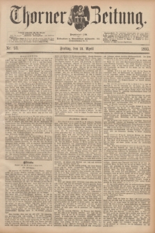 Thorner Zeitung : Begründet 1760. 1893, Nr. 93 (21 April)