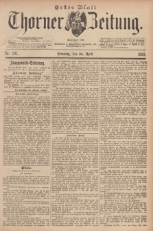 Thorner Zeitung : Begründet 1760. 1893, Nr. 101 (30 April) - Erstes Blatt