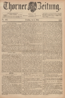 Thorner Zeitung : Begründet 1760. 1893, Nr. 102 (2 Mai)