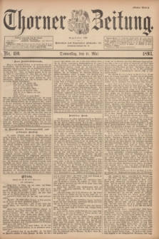 Thorner Zeitung : Begründet 1760. 1893, Nr. 110 (11 Mai) - Erstes Blatt + dod.