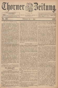 Thorner Zeitung : Begründet 1760. 1893, Nr. 131 (7 Juni)
