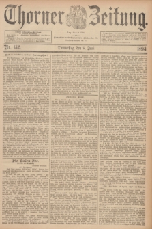 Thorner Zeitung : Begründet 1760. 1893, Nr. 132 (8 Juni) + dod.