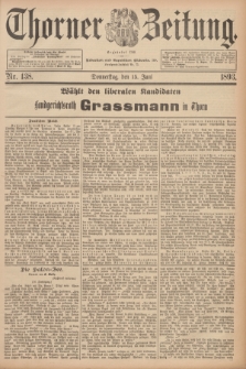Thorner Zeitung : Begründet 1760. 1893, Nr. 138 (15 Juni)
