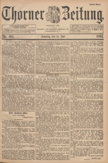 Thorner Zeitung : Begründet 1760. 1893, Nr. 165 (16 Juli) - Erstes Blatt