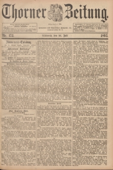 Thorner Zeitung : Begründet 1760. 1893, Nr. 173 (26 Juli)
