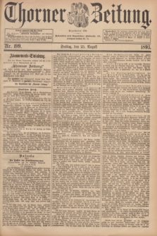 Thorner Zeitung : Begründet 1760. 1893, Nr. 199 (25 August)