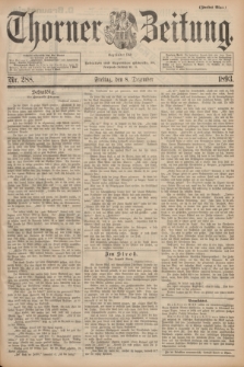 Thorner Zeitung : Begründet 1760. 1893, Nr. 288 (8 Dezember) - Zweites Blatt